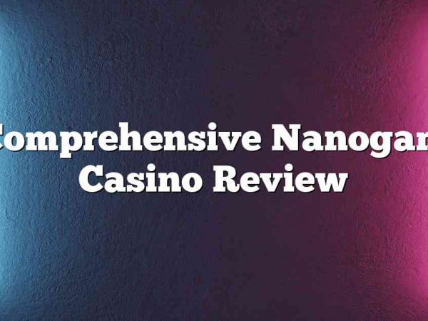 A Comprehensive Nanogames Casino Review