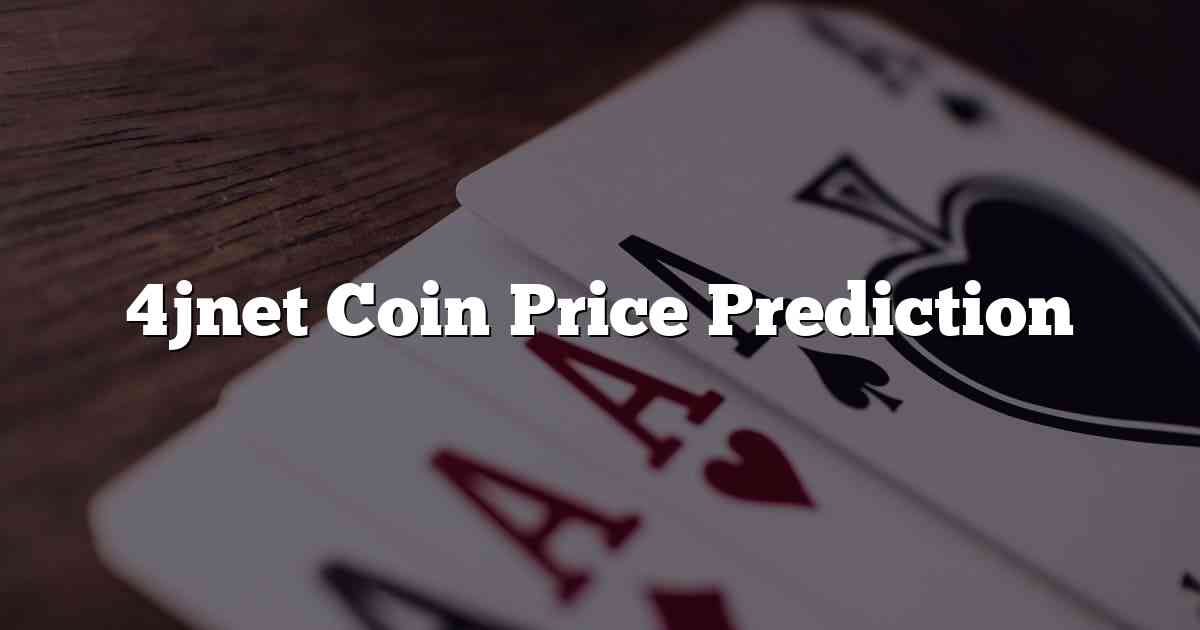 4jnet Coin Price Prediction