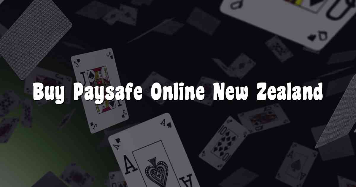 Buy Paysafe Online New Zealand