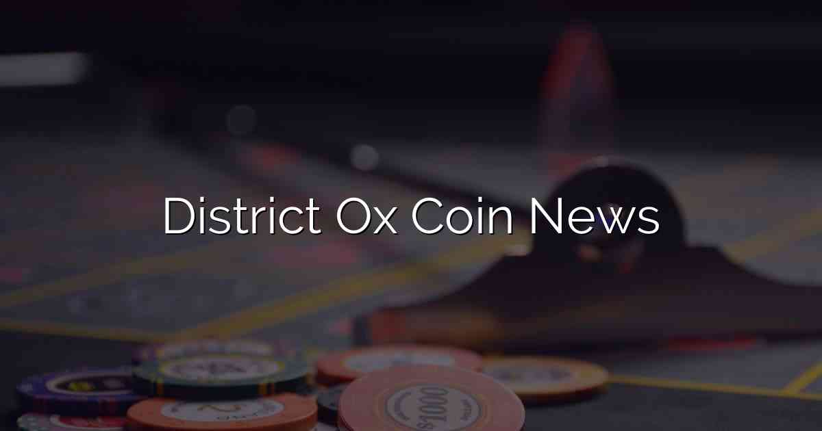 District Ox Coin News