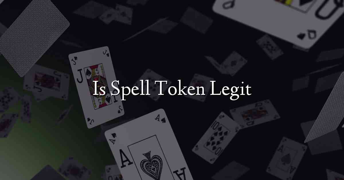 Is Spell Token Legit
