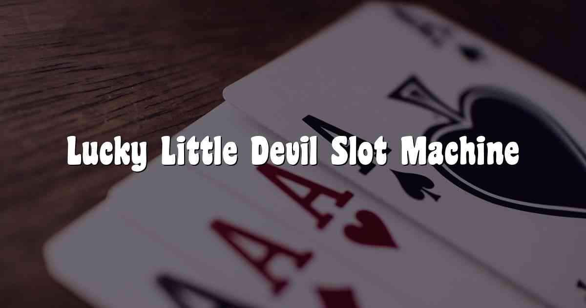 Lucky Little Devil Slot Machine