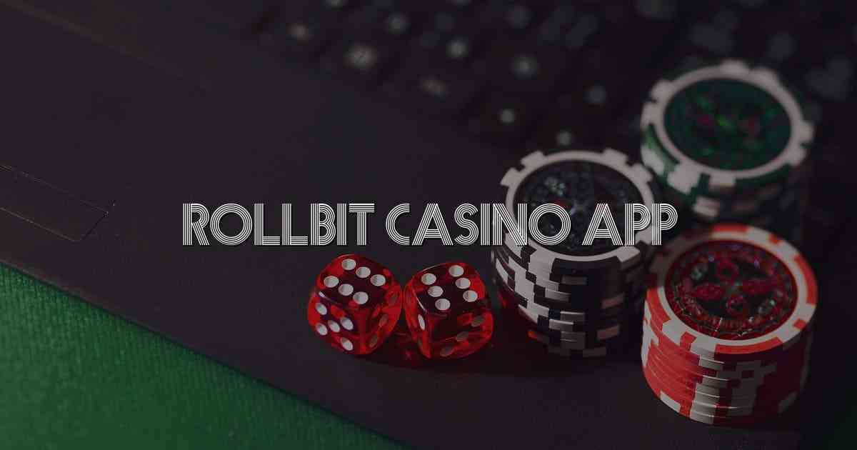 Rollbit Casino App