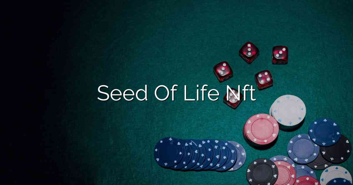 Seed Of Life Nft