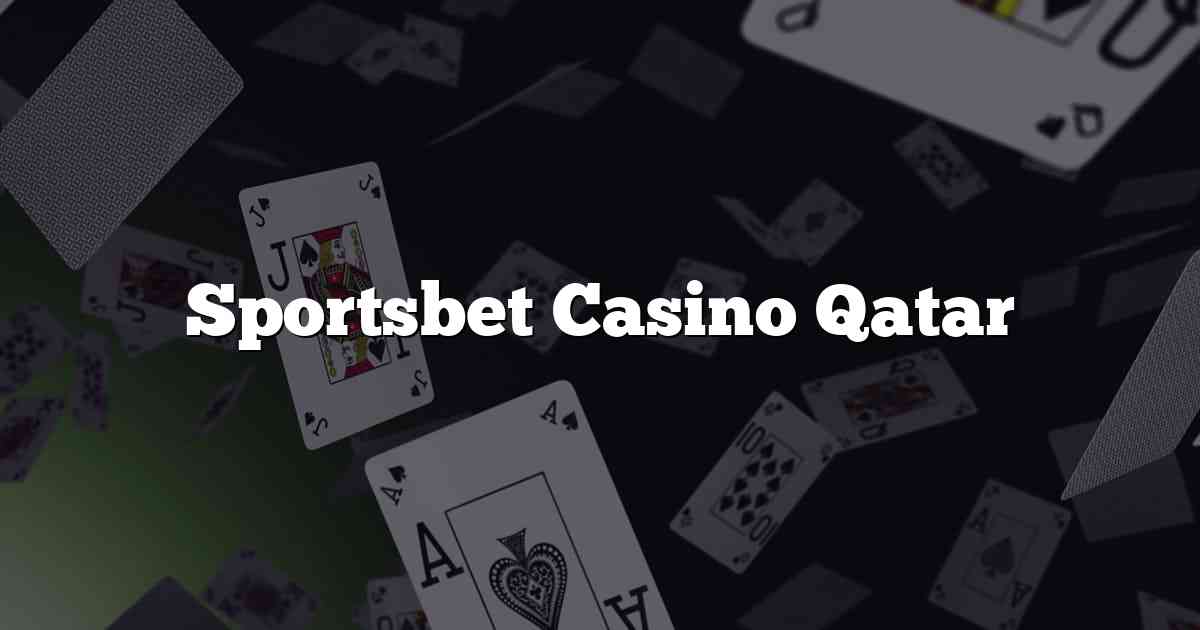 Sportsbet Casino Qatar