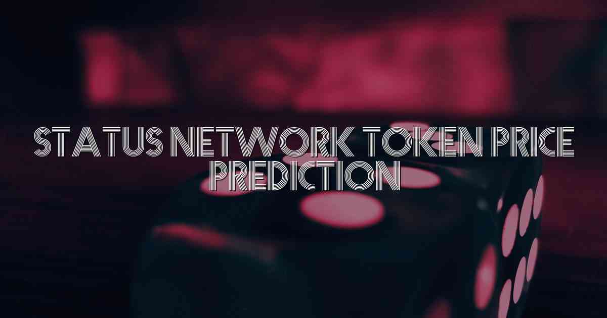 Status Network Token Price Prediction