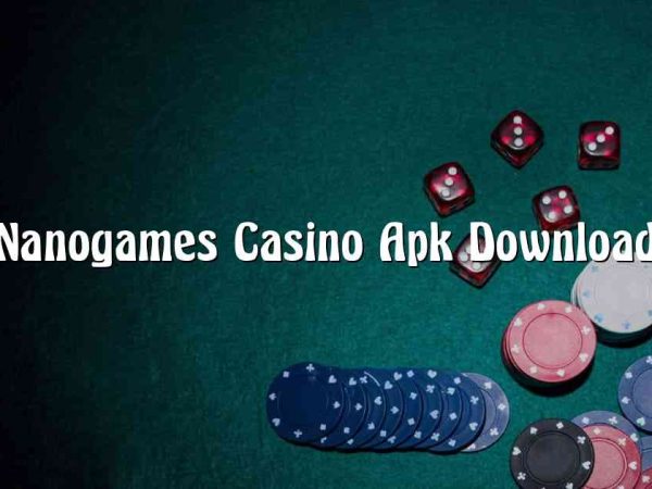 Nanogames Casino Apk Download