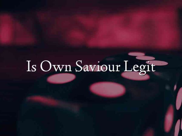 Is Own Saviour Legit