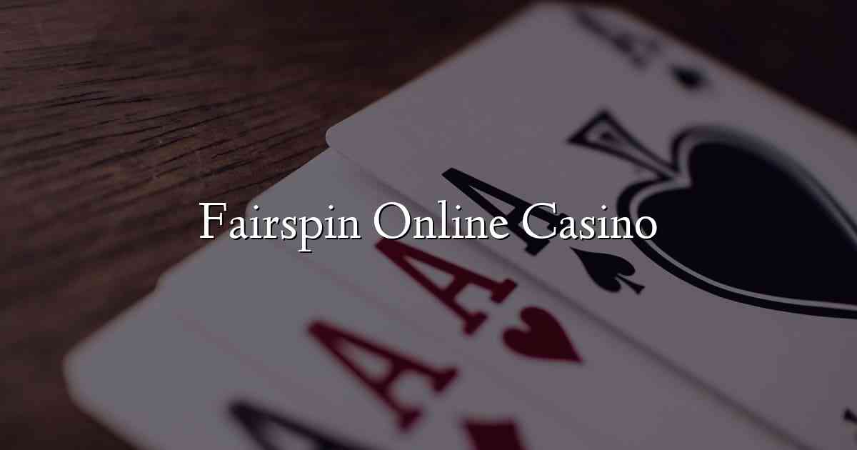 Fairspin Online Casino