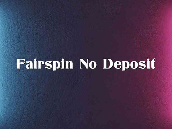 Fairspin No Deposit