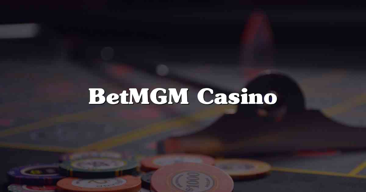 BetMGM Casino