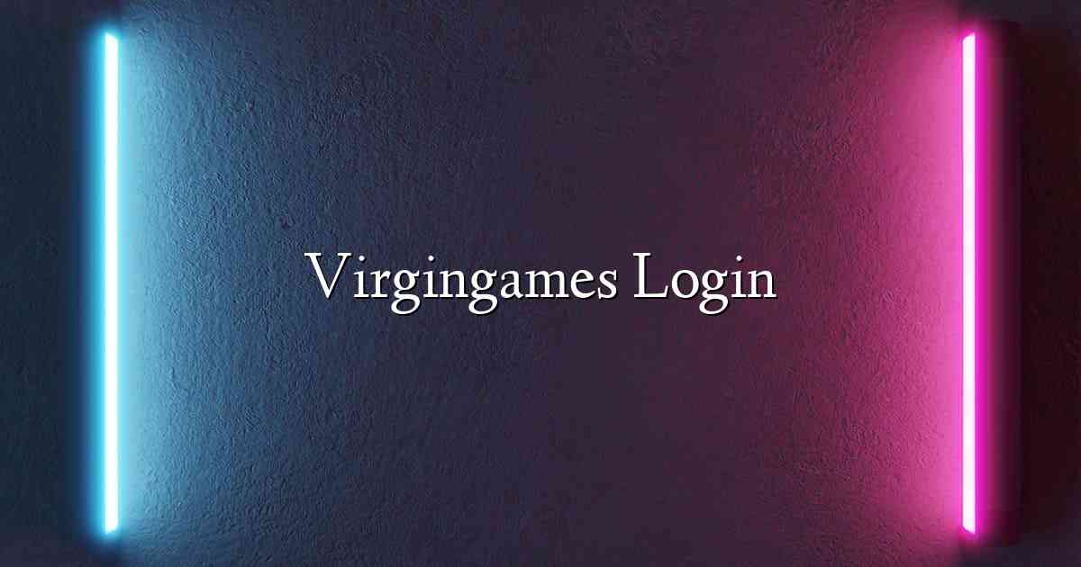 Virgingames Login