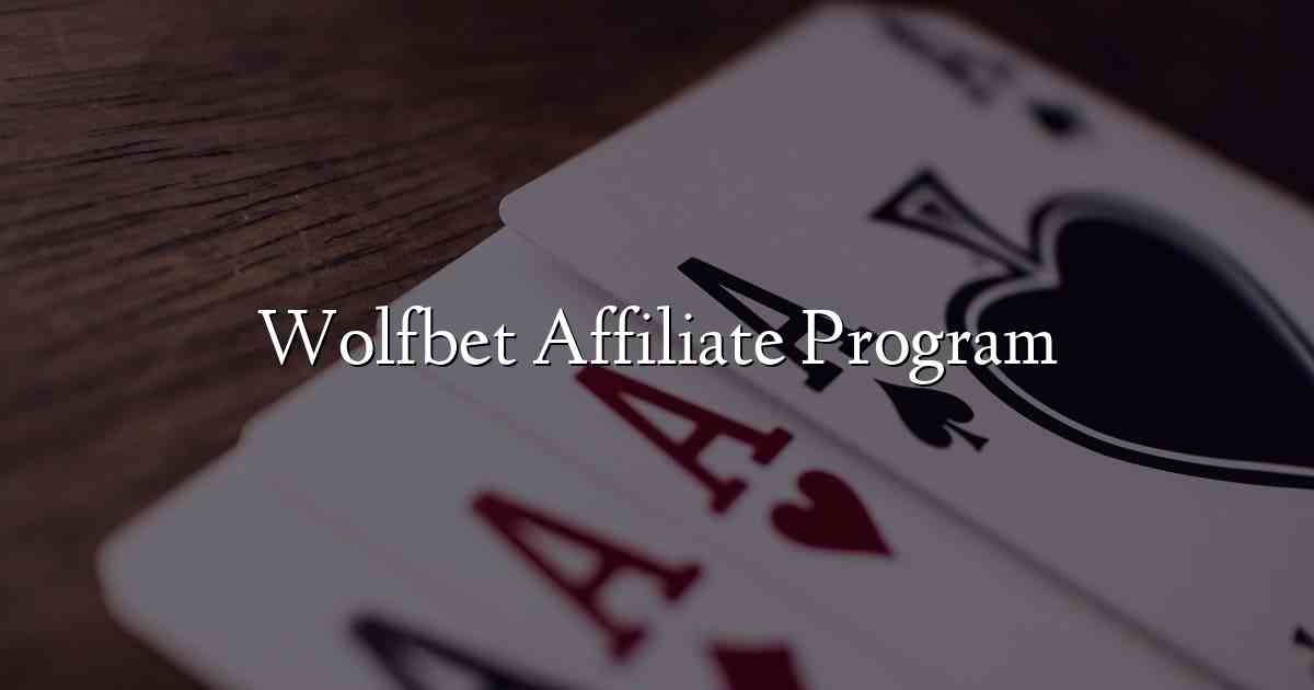 Wolfbet Affiliate Program